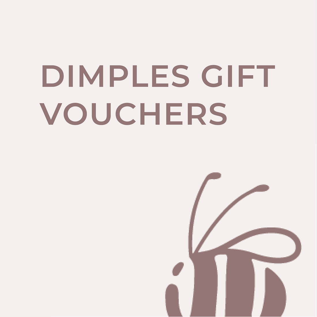 Dimples Gift Vouchers with a bee logo on a light pink background