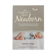 You Simply Can't Spoil a Newborn - Dorothy Waide - Dimples